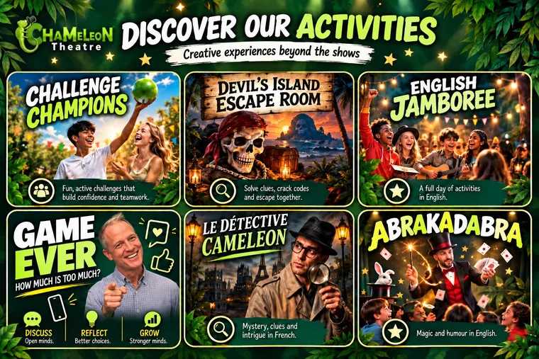 Collage promocional de las actividades de Chameleon Theatre: Challenge Champions, Devil's Island Escape Room, English Jamboree, Game Ever, Le Détective Caméléon y Abrakadabra.